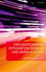 Explanation and Integration in Mind and Brain Science