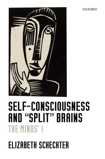 Self-Consciousness and “Split” Brains: The split-brain phenomenon