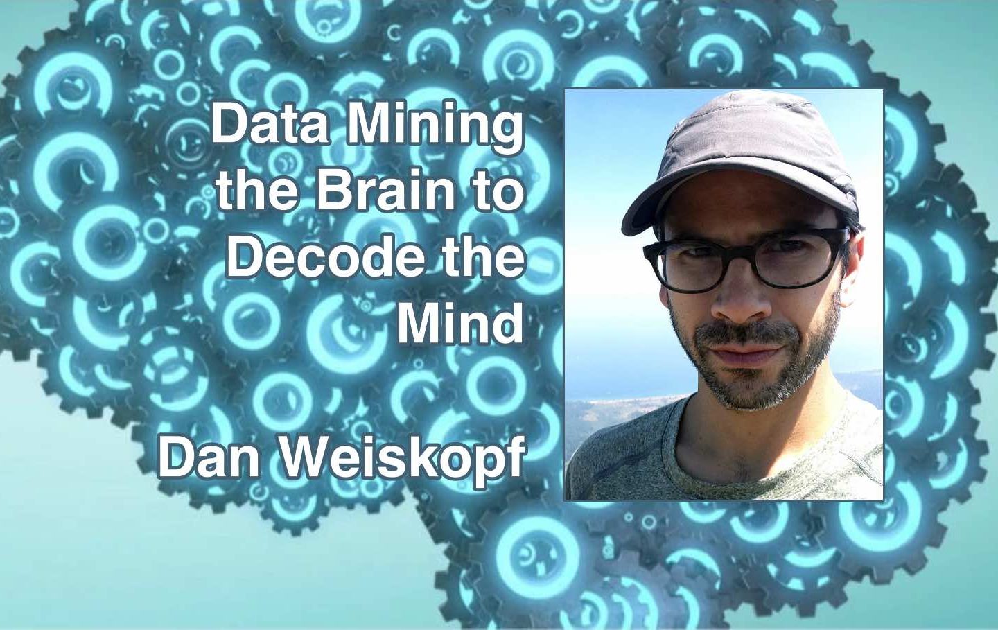 Dan Weiskopf on MVPA for Decoding the Mind