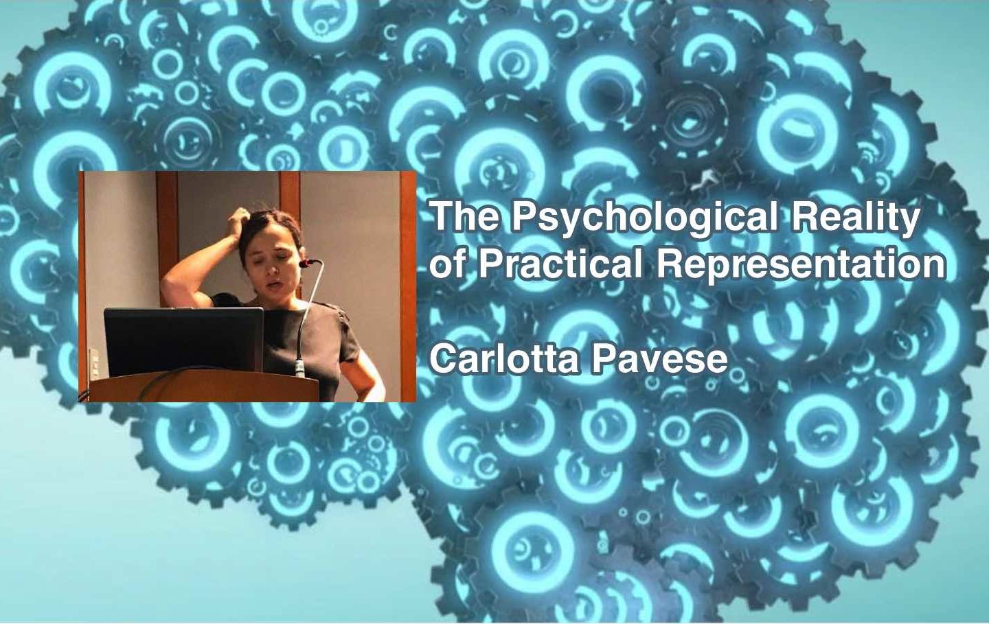 Carlotta Pavese on The Psychological Reality of Practical Representation