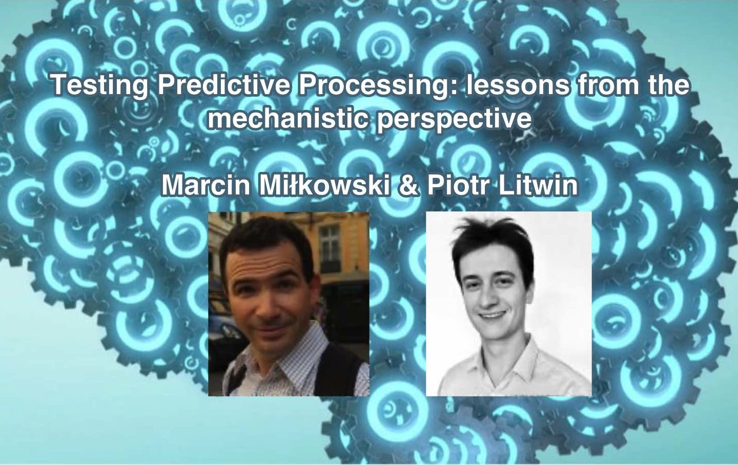 Marcin Miłkowski’s & Piotr Litwin’s livestream of “Testing Predictive Processing”